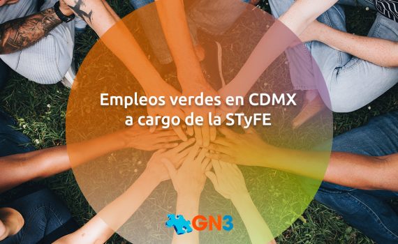 Empleos verdes en CDMX a cargo de la STyFE